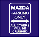 MAZDA PARKING ONLY GARAGE STICKER IN WHITE ALL COLOURS 2 3 6 SPORT MX5 RX8