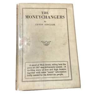 VTG THE MONEYCHANGERS UPTON SINCLAIR 1926 BOOK HARDCOVER DUSTJACKET STOCKMARKET - Picture 1 of 6