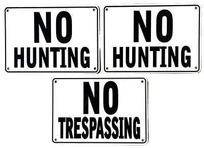 2 ''NO HUNTING'' & 1 "NO TRESPASSING" Signs , 3 Sign Set, Heavyweight Aluminum - Image 1 of 4