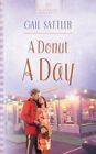 A DONUT A DAY (HEARTSONG PRESENTS #554) By Gail Sattler **BRAND NEW**