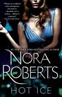 Hot Ice~A Novel by Nora Roberts~Paperback 2011 (1987) NYT Best selling Author