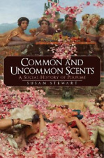 Susan Stewart Common and Uncommon Scents (Hardback) (UK IMPORT)