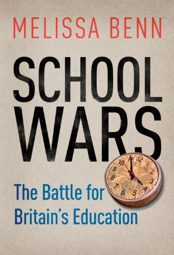 School Wars: The Battle for Britain's Education By Melissa Benn - Image 1 of 1