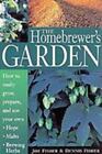 The Homebrewer's Garden ~ Grow, Hops, Malts, Brewing Herbs by Fisher ~ Free Ship