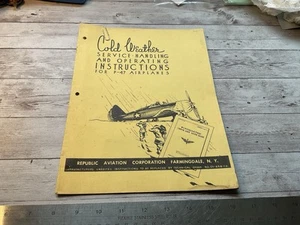 ORIGINAL WWII REPUBLIC P-47 COLD WEATHER SERVICE HANDLING USAAF MANUAL - Picture 1 of 7
