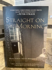 Straight On 'Til Morning by Christopher Golden / 2006 Trade Paperback Horror - Imagen 1 de 5