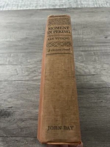 Moment In Peking Hardcover Book 1939 A Novel of Contemporary Chiense Life By Lin - Picture 1 of 9