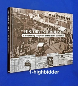 History in Headlines Idaho Statesman 150 Year Anniversary Hardcover Front Page! - Bild 1 von 7