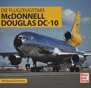 Wolfgang Borgmann: McDonnell Douglas DC- 10: Die Flugzeugstars - Bild 1 von 1