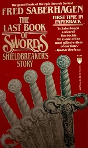Last Book of Swords: Shieldbreaker's Story by Fred Saberhagen (1995, Paperback) - Picture 1 of 4
