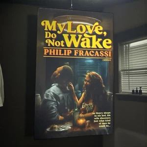 My Love, Do Not Wake By Philip Fracassi • New Chapbook - Signed & Numbered - Picture 1 of 7