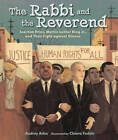 The Rabbi And The Reverend: Joachim Prinz, Martin Luther King Jr, And Th - Good