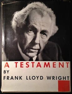 A Testament by Frank Lloyd Wright, with dust jacket, First Edition, 1957 - Picture 1 of 12