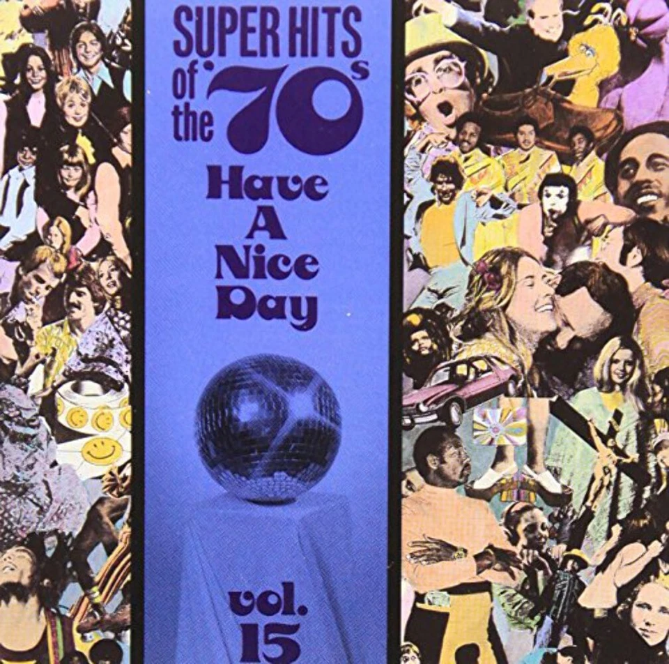 VARIOUS ARTISTS (COLLECTIONS) - HAVE A NICE DAY! SUPER HITS OF THE '70S, VOL. 15 - Image 1 of 1