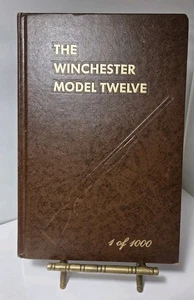 The Winchester Model Twelve Book 1st Edition SIGNED by George Madis 1982 - Foto 1 di 12