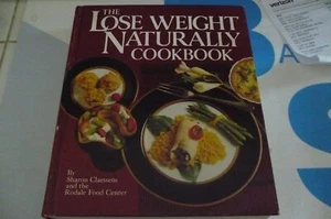 The Lose Weight Naturally Cookbook by Rodale Food Center Staff and Sharon S.... - Bild 1 von 3