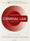 Criminal Law Concentrate Law Revision and Study Guide 4/e-Rebecc