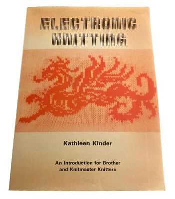Machine Electronic Knitting Book Brother Knitmaster Kathleen Kinder 1984 Scarce - Image 1 of 4