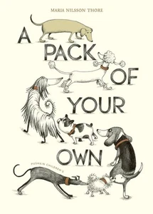 A Pack of Your Own by Maria Nilsson Thore (English) Hardcover Book - Picture 1 of 1