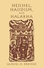 Samuel Dresner Heschel, Hasidism and Halakha (Taschenbuch) (US IMPORT)