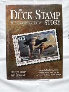 The Duck Stamp Story By Eric Jay Dolin & Bob Dumaine HC DJ 2000 - Picture 1 of 6