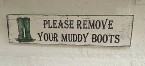 Rustic Please remove your muddy boots boot room plaque hanging sign - Picture 1 of 2