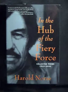 In the Hub of the Fiery Force: Collected Poems 1934-2003 Norse 1st PBk NEAR FINE - Foto 1 di 2
