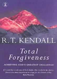 Total Forgiveness: Achieving God's Greatest Challenge,R.T. Kendall - Picture 1 of 1