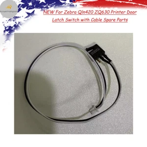 NEU für Zebra Qln420 ZQ630 Drucker Türriegel Schalter mit Kabel Ersatzteile - Bild 1 von 1