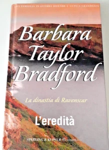 L'eredità La dinastia di Ravenscar - B. T. Bradford / Sperling & Kupfer, 2009 - Foto 1 di 6