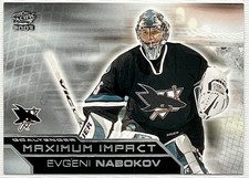 2002-03 Pacific - Maximum Impact ! EVGENI NABOKOV