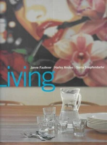 JANNE FAULKNER, HARLEY ANSTEE, SONIA SIMPFENDORFER Living 2006 1a edición Libro de HC - Imagen 1 de 1