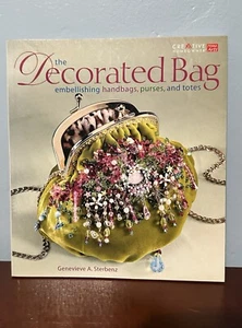 The Decorated Bag Embellishing Purses Patterns Bejeweled 2006 Sterbenz Crafts - Bild 1 von 20