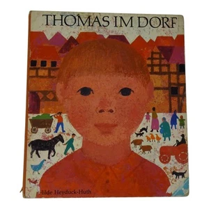 Thomas Im Dorf 1968 Illustrated German Hilde Heyduck-Huth Otto Maier Verlag - Picture 1 of 16