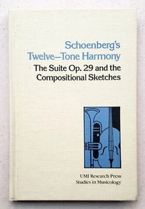 Schoenberg's Twelve-Tone Harmony: The Suite Op. 29 by Martha Hyde 1982 - Picture 1 of 8