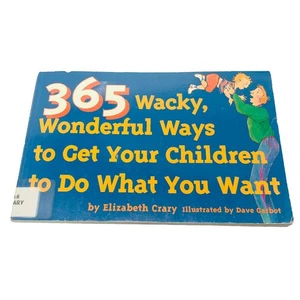 Tools for Everyday Parenting Series 365 Wacky, Wonderful Ways to Get Your Child - Imagen 1 de 15
