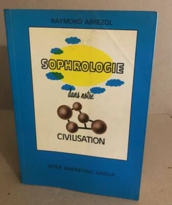 Sophrologie dans notre civilisation | Abrezol Raymond | Bon état - Picture 1 of 1