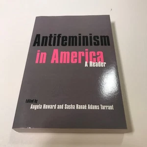 Antifeminism in America, A Reader, Angela Howard, Sasha R A Tarrant Book [EP32] - Picture 1 of 12