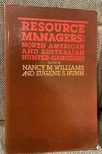 RARE FIND Resource Managers: North American and Australian Hunter-Gatherers 1986 - Foto 1 di 17