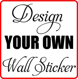 Wall Stickers / DESIGN YOUR OWN WALL QUOTE STICKERS / Custom Design Wall Sticker - Picture 1 of 12