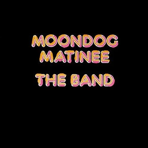 Moondog Matinee by The Band (CD, 2016)