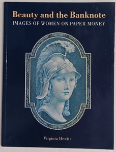Beauty and the Bank Note: Images of Women on Paper Money. SC. VG - Picture 1 of 1