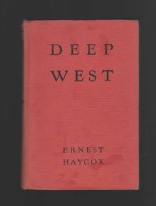 Deep West by Ernest Haycox 1939 vintage Hardcover Wyoming Cowboys Western Novel - Imagen 1 de 7