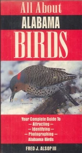 All About Alabama Birds 1997 Alsop Checklist Where When Attract Identify Photo - Bild 1 von 16