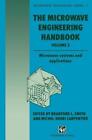 The Microwave Engineering Handbook: Microwave systems and applications by B. Smi