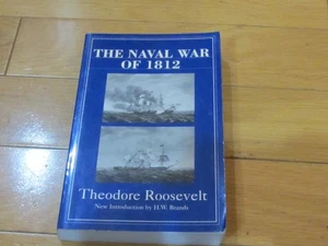 The Naval War Of 1812-Theodore Roosevelt! MINT & COOL! Ready To Read! The BEST! - Picture 1 of 3