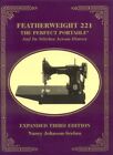 FEATHERWEIGHT 221 - THE PERFECT PORTABLE: AND ITS STITCHES By Nancy NEW