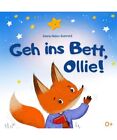 Geh ins Bett, Ollie: Ein Kinderbuch zum Lesen vor dem Einschlafen - für Kinder 