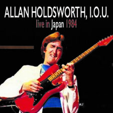 Live In Japan 1984 by Holdsworth, Allan / I.O.U. (CD, 2018)