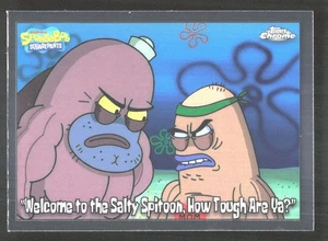 2025 Topps Chrome SpongeBob Welcome to the Salty Spitoon, How Tough Are Ya? #99 - Picture 1 of 2